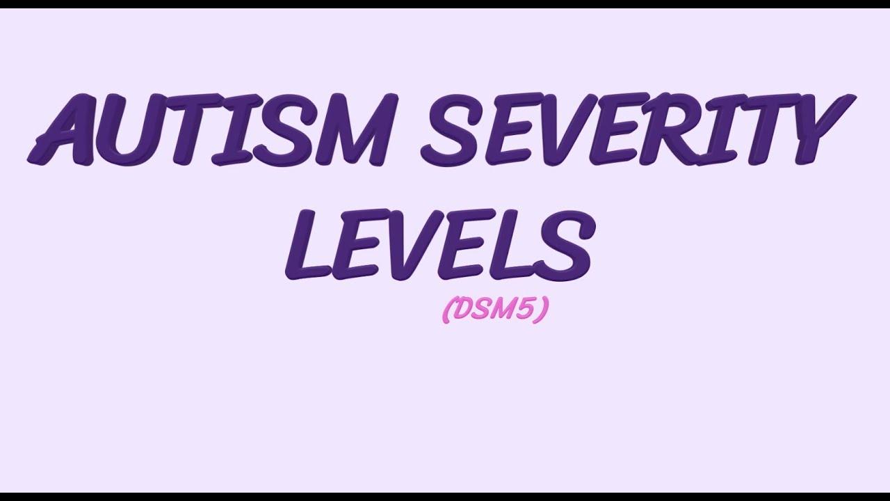 Autism and ABA Therapy in Autism "Autism Severity Levels (DSM 5)" #Autism & #ABATherapy Tips #2021