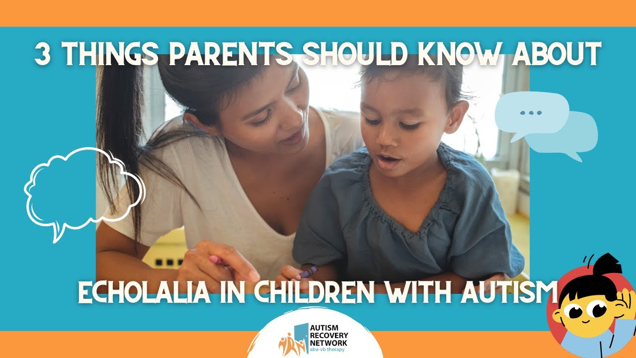 3 Things Parents Should Know About Echolalia in Children With Autism