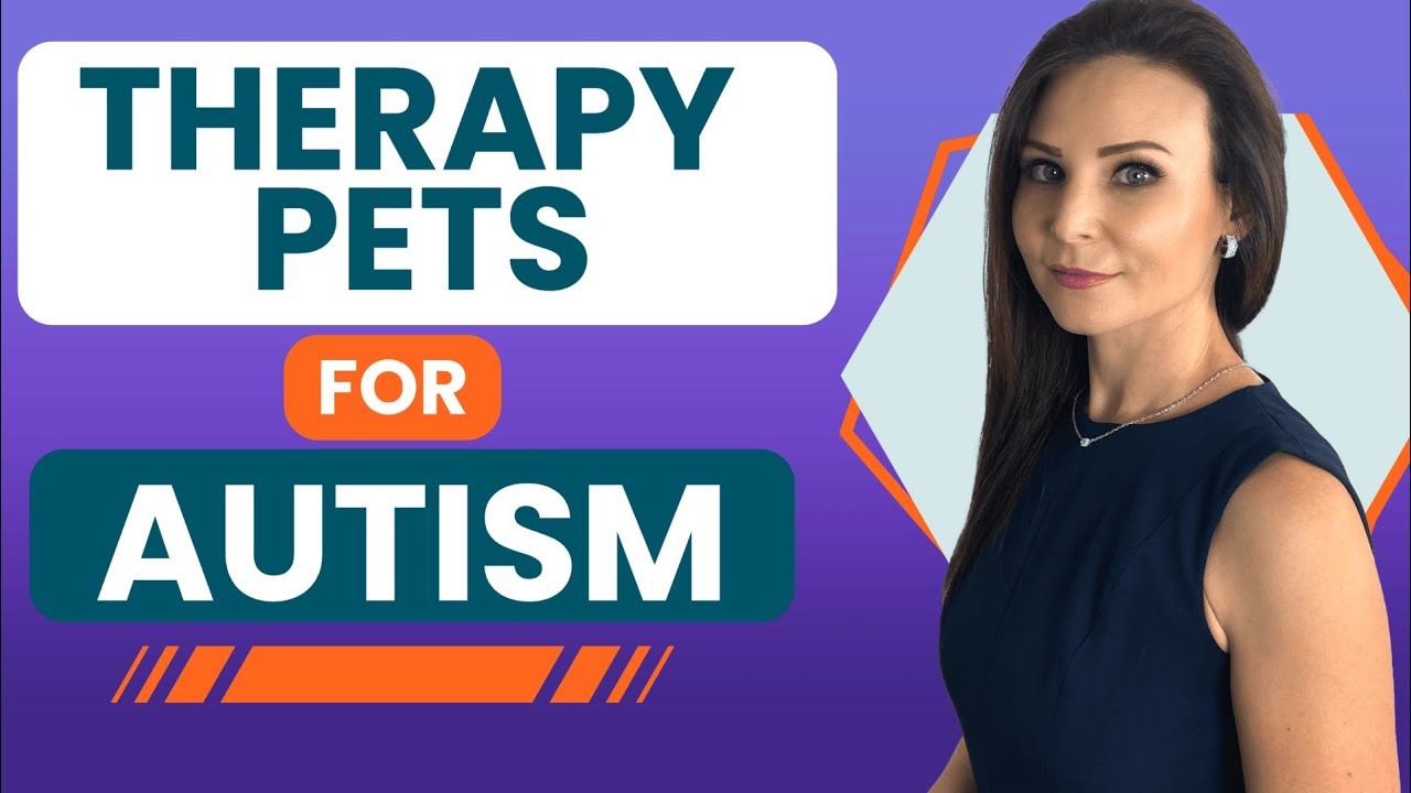 What are the Benefits of Pets in Children with Autism ?  | Olga Sirbu BCBA