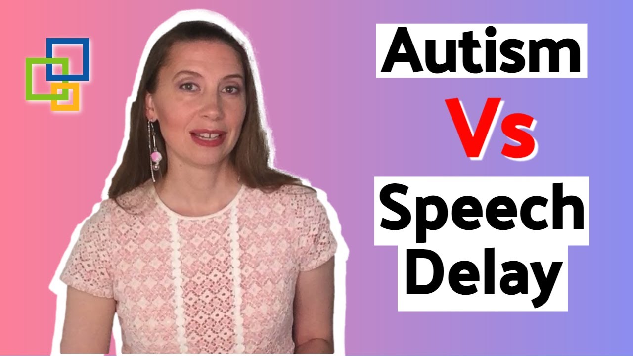 Autism Vs Speech Delay