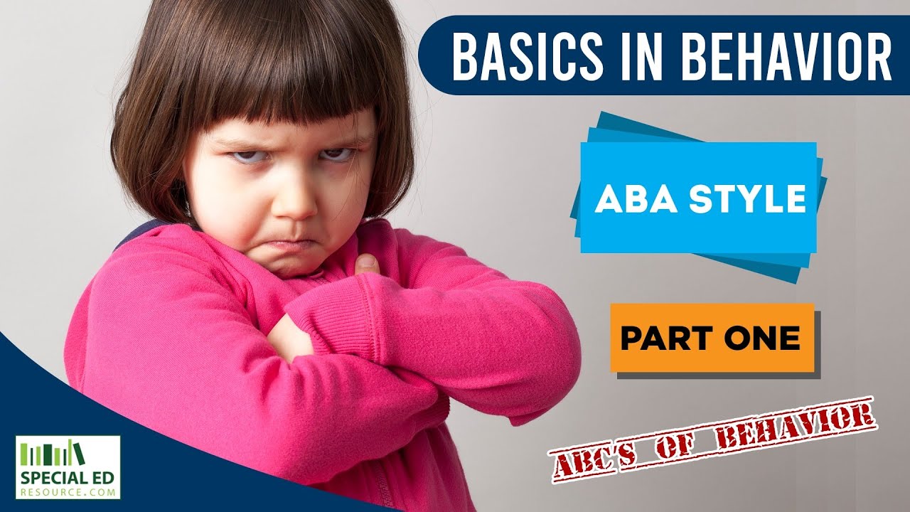 Basics In Behavior | ABA Style - Part One | Videos For Parents